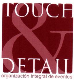 TOUCH & DETAIL ORGANIZACION INTEGRAL DE EVENTOS