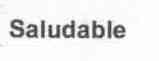 SALUDABLE