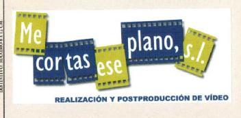 ME CORTAS ESE PLANO, S.L. REALIZACION Y POSTPRODUCCION DE VIDEO