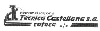 CTC CONSTRUCTORA TECNICA CASTELLANA S.A. COTECA S.A