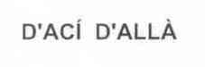 D'ACI D'ALLA