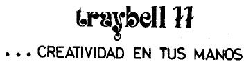TRAYBELL 77 ...CREATIVIDAD EN TUS MANOS