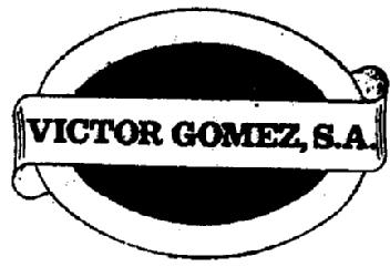 VICTOR GOMEZ, S.A