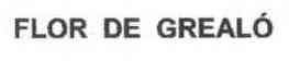 FLOR DE GREALO