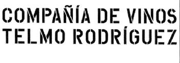 COMPAÑIA DE VINOS TELMO RODRIGUEZ