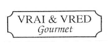 VRAI & VRED GOURMET
