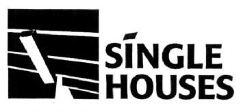 SINGLE HOUSES