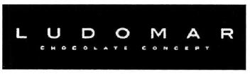 LUDOMAR CHOCOLATE CONCEPT