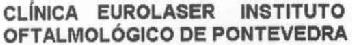 CLINICA EUROLASER INSTITUTO OFTALMOLOGICO DE PONTEVEDRA