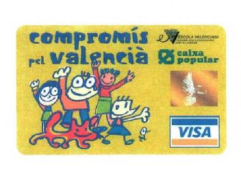 COMPROMIS PEL VALENCIA ESCOLA VALENCIANA FEDERACIO D'ASSOCIACIONS PER LA LLENGUA CAIXA POPULAR