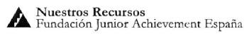 NUESTROS RECURSOS FUNDACION JUNIOR ACHIEVEMENT ESPAÑA