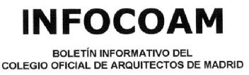 INFOCOAM BOLETIN INFORMATIVO DEL COLEGIO OFICIAL DE ARQUITECTOS DE MADRID