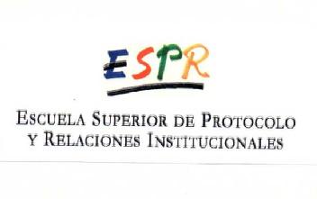 ESPR ESCUELA SUPERIOR DE PROTOCOLO Y RELACIONES INSTITUCIONALES