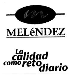 MELENDEZ LA CALIDAD COMO RETO DIARIO