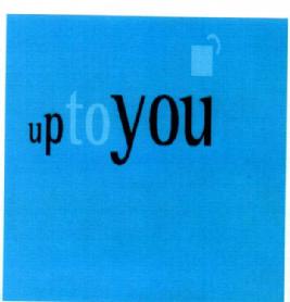 UP TO YOU