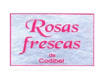 ROSAS FRESCAS DE CODIBEL