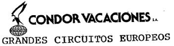 CONDOR VACACIONES S.A. GRANDES CIRCUITOS EUROPEOS