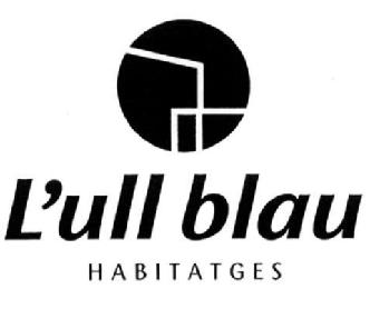 L'ULL BLAU HABITATGES