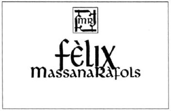 FMR FELIX MASSANA RAFOLS