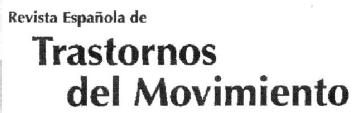 REVISTA ESPAÑOLA DE TRASTORNOS DEL MOVIMIENTO