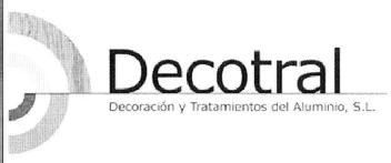 DECOTRAL DECORACION Y TRATAMIENTOS DEL ALUMINIO, S.L