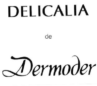 DELICALIA DE DERMODER