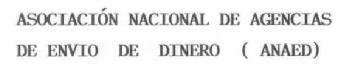 ASOCIACION NACIONAL DE AGENCIAS DE ENVIO DE DINERO (ANAED)