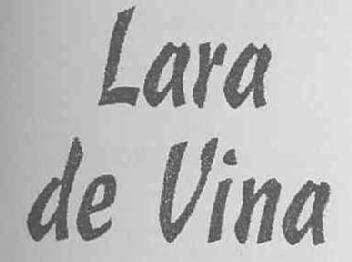 LARA DE VINA