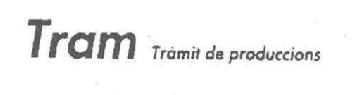 TRAM TRAMIT DE PRODUCCIONS
