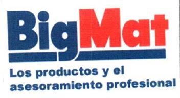 BIGMAT LOS PRODUCTOS Y EL ASESORAMIENTO PROFESIONAL