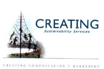 CREATING SUSTAINABILITY SERVICES CREATING COMUNICACION Y MARKETING
