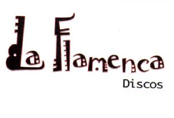 LA FLAMENCA DISCOS