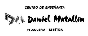 CENTRO DE ENSEÑANZA DANIEL MATALLIN PELUQUERIA-ESTETICA
