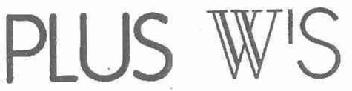 PLUS W'S