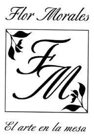 FLOR MORALES FM EL ARTE EN LA MESA