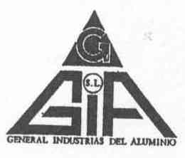 G GIA, S.L. GENERAL INDUSTRIAS DEL ALUMINIO