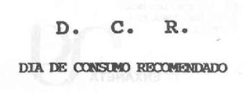D.C.R. DIA DE CONSUMO RECOMENDADO