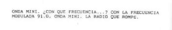 ONDA MINI. ¿CON QUE FRECUENCIA...? CON LA FRECUENCIA MODULADA 91.0 ONDA MINI. LA RADIO QUE ROMPE
