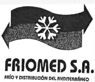FRIOMED S.A. FRIO Y DISTRIBUCION DEL MEDITERRANEO