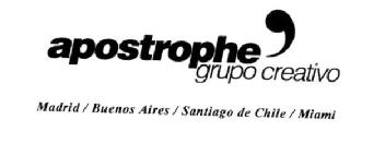APOSTROPHE GRUPO CREATIVO MADRID/BUENOS AIRES/SANTIAGO DE CHILE/MIAMI