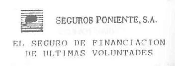 SEGUROS PONIENTE S.A. EL SEGURO DE FINANCIACION DE ULTIMAS VOLUNTADES