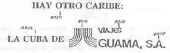 HAY OTRO CARIBE: LA CUBA DE VIAJES GUAMA, S.A