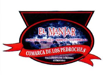 EL MANJAR DE RUIZ DE ERENCHU HERRUZO GUTIERREZ ,S.L. COMARCA DE LOS PEDROCHES VILLANUEVA DE CORDOBA(CORDOBA)