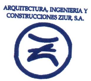 ARQUITECTURA, INGENIERIA Y CONSTRUCCIONES ZIUR, S.A. Z