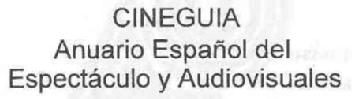 CINEGUIA ANUARIO ESPAÑOL DEL ESPECTACULO Y AUDIOVISUALES