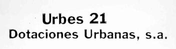 URBES 21 DOTACIONES URBANAS, S.A