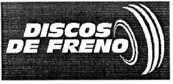 DISCOS DE FRENO
