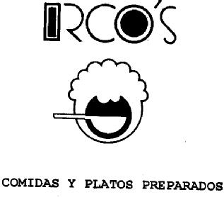IRCO'S COMIDAS Y PLATOS PREPARADOS