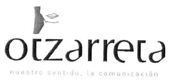 OTZARRETA NUESTRO SENTIDO, LA COMUNICACION