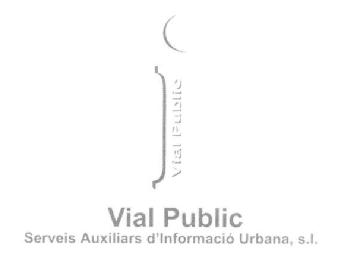 I VIAL PUBLIC VIAL PUBLIC SERVEIS AUXILIARS D'INFORMACIO URBANA, S.L